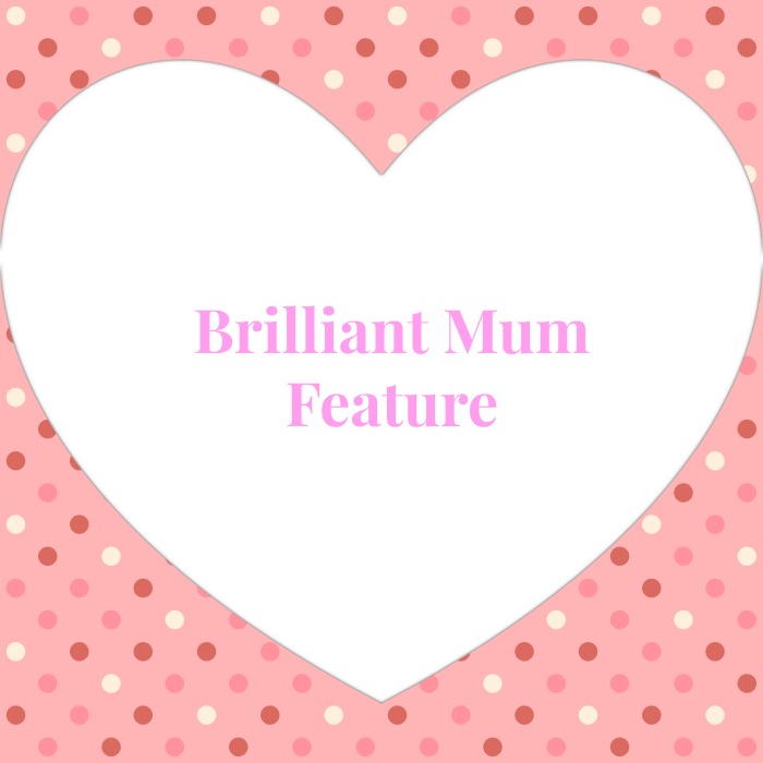Brilliant Mum Feature